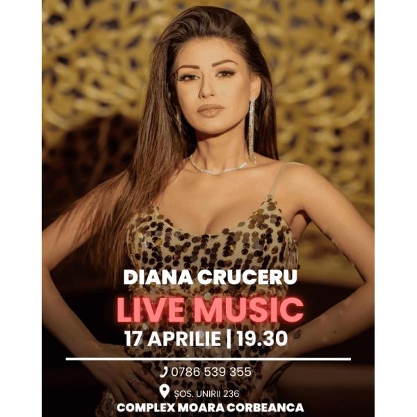 LIVE MUSIC - DIANA CRUCERU - Vineri, 17 APRILIE 2026